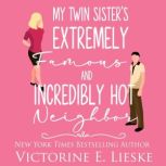 My Twin Sisters Extremely Famous and..., Victorine E. Lieske