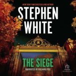 The Siege, Stephen White