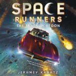 Space Runners #1: The Moon Platoon, Jeramey Kraatz