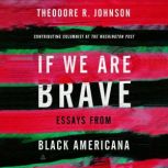 If We Are Brave, Theodore Johnson