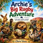 Archies Big Rugby Adventure, Clara Vane