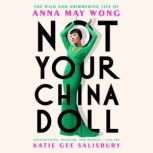 Not Your China Doll, Katie Gee Salisbury