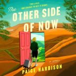 The Other Side of Now, Paige Harbison