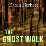 The Ghost Walk, Karen Herbert