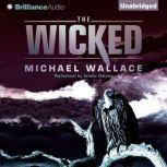 The Wicked, Michael Wallace