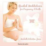 Guided Meditations for Pregnancy  Bi..., Michelle RobertonJones