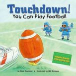 Touchdown! You Can Play Football, Nick Fauchald