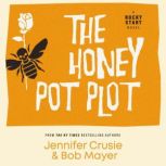 The Honey Pot Plot, Jennifer Crusie