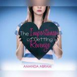 Importance of Getting Revenge, The, Amanda Abram