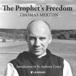 The Prophets Freedom, Thomas Merton