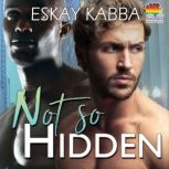 Not So Hidden, Eskay Kabba