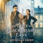 The Thief of Blackfriars Lane, Michelle Griep