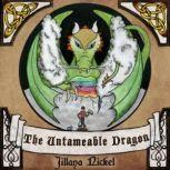 The Untameable Dragon, Jillana Nickel