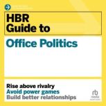 HBR Guide to Office Politics, Karen Dillon