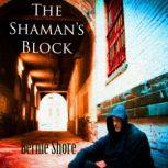 The Shamans Block, Bernie Shore