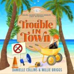 Trouble in Town, Danielle Collins