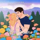 Only in Your Dreams, Madison Wright