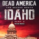 Dead America - Idaho Pt. 3, Derek Slaton