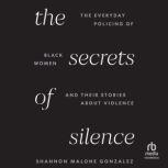 The Secrets of Silence, Shannon Malone Gonzalez