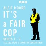 Its a Fair Cop Series 13, Alfie Moore
