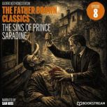 The Sins of Prince Saradine The Fath..., G. K. Chesterton
