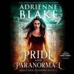 Pride and Paranormal, Adrienne Blake