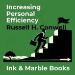 Increasing Personal Efficiency, Russell H. Conwell