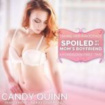 Spoiled by My Moms Boyfriend, Candy Quinn