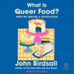 What is Queer Food?, John Birdsall