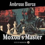 Moxons Master, Ambrose Bierce