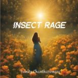 Insect Rage, Trinity Chanthavongsa