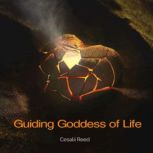 Guiding Goddess of Life, Cesalii Reed