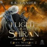 Flight of the Shiran, R.K. Lander