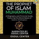 The Prophet of Islam  Muhammad, Osoul Center