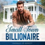Small Town Billionaire, Hannah Jo Abbott