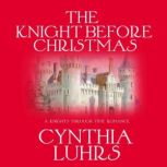 The Knight Before Christmas, Cynthia Luhrs