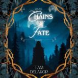 Chains of Fate, Tam Delakor