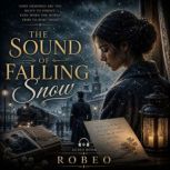The Sound of Falling Snow, Robeo