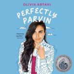 Perfectly Parvin, Olivia Abtahi