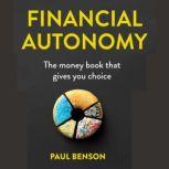 Financial Autonomy, Paul Benson