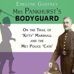 Mrs Pankhursts Bodyguard, Emelyne Godfrey