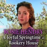 A Joyful Springtime at Rookery House, Rosie Hendry