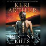 Destiny Kills, Keri Arthur