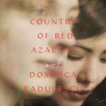 Country of Red Azaleas, Domnica Radulescu