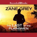 The Last of the Plainsmen, Zane Grey