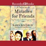 A Treasury of Miracles for Friends, Karen Kingsbury
