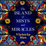 The Island of Mists and Miracles, Victoria Mas