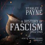 A History of Fascism, 19141945, Stanley G.  Payne