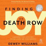 Finding Joy on Death Row, Dewey Williams