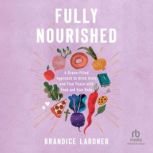 Fully Nourished, Brandice Lardner